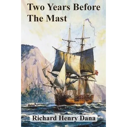 Two Years Before The Mast - Paperback