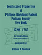 Confiscated Properties of Philipse Highland Patent, Putnam County, New York, 1780-1785, Revised Edition - Paperback