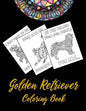 Golden Retriever Coloring Book: An Adult Coloring Book With Mandala and Dog Quotes, Gift Idea For Golden Retriever Owners, Men, Women, Mom, Dog Lovers - Paperback