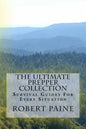 The Ultimate Prepper Collection: Survival Guides For Every Situation - Paperback