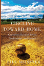 Circling Toward Home: Grassroots Baseball Prose, Meditations, and Images - Paperback