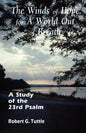 The Winds of Hope for a World Out of Breath: A Study of the 23rd Psalm - Paperback