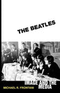 The Beatles: Image and the Media - Paperback