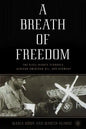 A Breath of Freedom: The Civil Rights Struggle, African American Gis, and Germany - Hardcover