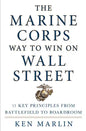 Marine Corps Way to Win on Wall Street - Hardcover