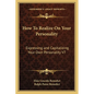 How To Realize On Your Personality: Expressing and Capitalizing Your Own Personality V7 - Paperback