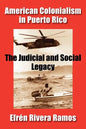 American Colonialism in Puerto Rico: The Judicial and Social Legacy - Paperback