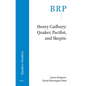 Henry Cadbury: Quaker, Pacifist, and Skeptic - Paperback