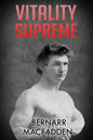 Vitality Supreme: (Original Version, Restored) - Paperback