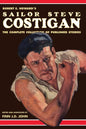 Robert E. Howard's Sailor Steve Costigan: The Complete Collection of Published Stories - Paperback
