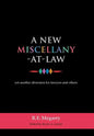 A New Miscellany-At-Law: Yet Another Diversion for Lawyers and Others - Hardcover