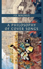 A Philosophy of Cover Songs - Hardcover