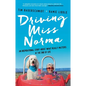 Driving Miss Norma: An Inspirational Story about What Really Matters at the End of Life - Paperback