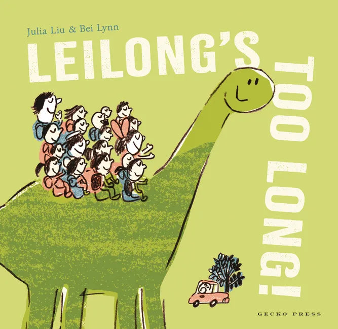 Leilong's Too Long! - Hardcover