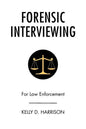 Forensic Interviewing: For Law Enforcement - Paperback
