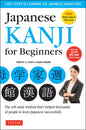 Japanese Kanji for Beginners: (Jlpt Levels N5 & N4) First Steps to Learn the Basic Japanese Characters [Includes Online Audio & Printable Flash Cards] - Paperback