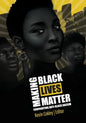 Making Black Lives Matter: Confronting Anti-Black Racism - Paperback