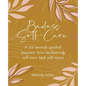 Badass Self-Care: A six-month guided journey into reclaiming self-love and self-trust - Paperback