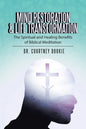 Mind Restoration & Life Transformation: The Spiritual and Healing Benefits of Biblical Meditation - Paperback