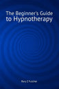 The Beginner's Guide to Hypnotherapy - Paperback