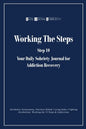 Working the Steps: Step 10 Your daly sobriety journal for Addiction Recovery: Alcoholics Anonymous, Narcotics, Rehab, Living Sober, Fight - Paperback