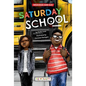 Saturday School (Weekend and Zay, Book #1) - Hardcover