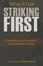 Striking First: Preemption and Prevention in International Conflict: Preemption and Prevention in International Conflict - Paperback