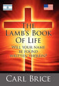 The Lamb's Book of Life: Will your name be found written therein - Hardcover