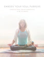 Embody Your Soul Purpose: Kundalini Yoga, Tantric Numerology, and The Ten Bodies - Paperback