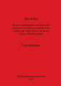 Ala-Jalve: Spatial, technological, and behavioral analyses of the lithic assemblage from a Stone Age-Early Metal Age site in Utsjoki, Finnish Lapland - Paperback
