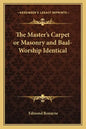 The Master's Carpet or Masonry and Baal-Worship Identical - Paperback