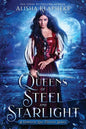 Queens of Steel and Starlight: A Complete Epic Fantasy Series - Paperback