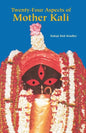 Twenty-Four Aspects of Mother Kali - Paperback