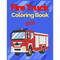 Fire Truck Coloring Book: with Bonus Activity Pages, 100+ Unique Single-Sided Coloring Pages, Inspire Mindfulness and Creativity, Fun Cute and S - Paperback