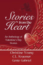 Stories from the Heart: An Anthology of Valentine's Stories - Paperback
