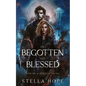The Begotten and Blessed - Paperback