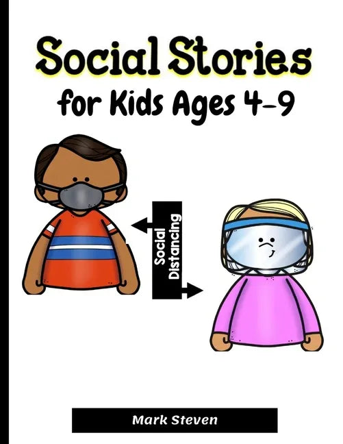 Social Stories for Kids Ages 4-9: Illustrated Teaching Social Skills to Children and Adults, Learning at home, Understanding Social Rules - Paperback