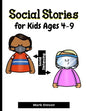 Social Stories for Kids Ages 4-9: Illustrated Teaching Social Skills to Children and Adults, Learning at home, Understanding Social Rules - Paperback