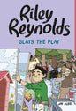 Riley Reynolds Slays the Play - Hardcover