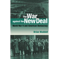 The War against the New Deal - Hardcover