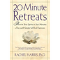 20-Minute Retreats: Revive Your Spirit in Just Minutes a Day with Simple Self-Led Practices - Paperback