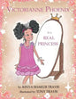 Victorianne Phoenix is a Real Princess - Paperback