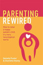 Parenting Rewired: How to Raise a Happy Autistic Child in a Very Neurotypical World - Paperback