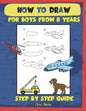 How to draw for boys from 8 years: Step by step guide - Paperback
