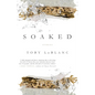 Soaked: Stories - Paperback