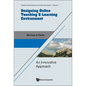 Designing Online Teaching & Learning Environment: An Innovative Approach - Paperback