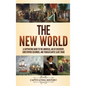 The New World: A Captivating Guide to the Americas, Age of Discovery, Christopher Columbus, and Transatlantic Slave Trade - Hardcover