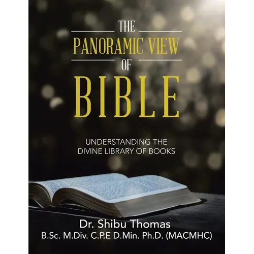 The Panoramic View of Bible: Understanding the Divine Library of Books - Paperback