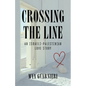Crossing the Line: An Israeli-Palestinian Love Story - Paperback