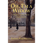 Oh. I'm a Widow: Working Through Life After a Death - Hardcover